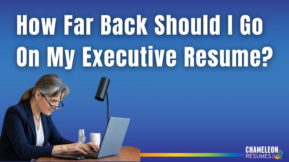 Lisa Rangel discussing how far back an executive resume should go