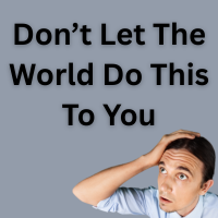 Man looking stressed with hand on head next to text 'Don’t Let The World Do This To You' illustrating how to stay resilient in your career and protect your mindset.